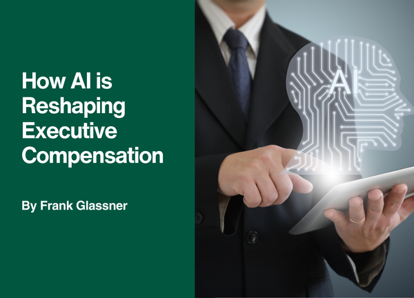 How AI is Reshaping Executive Compensation